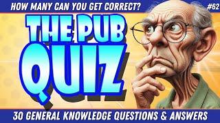 30 Top GENERAL KNOWLEDGE PUB QUIZ Questions To Test Your Brain!