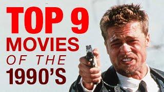 Top 9 Movies of the 1990s