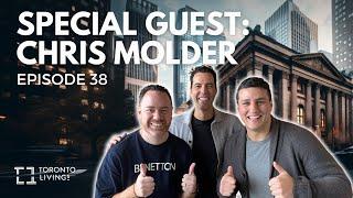 An Interview With Toronto Mortgage Broker: Chris Molder | Episode 38