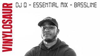 Dj Q | Essential Mix | Bassline