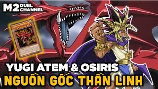 Vì sao Thần Osiris gắn liền với Muto Yugi Atem? | M2DA Yugioh