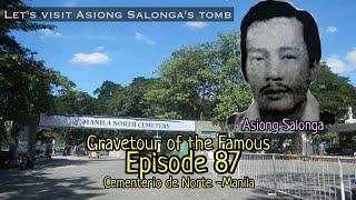 Gravetour of the Famous E87 | Asiong Salonga | Manila North Cemetery