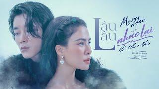 LÂU LÂU NHẮC LẠI | Hà Nhi ft Khói | Official Music Video