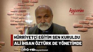 Hürriyetçi Eğitim Sen Kuruldu; Ali İhsan Öztürk de Yönetimde