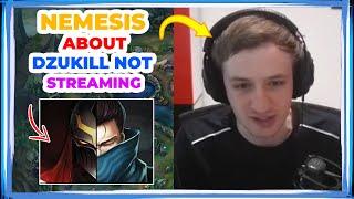 Nemesis About DZUKILL NOT STREAMING Beacuse of Him 