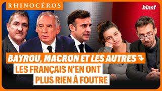  BAYROU, MACRON ET LES AUTRES : LES FRANÇAIS N’EN ONT PLUS RIEN À FOUTRE