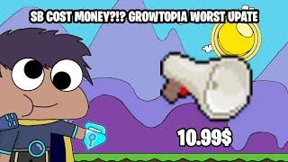 MEGAPHONE COST 10.99$!?!? GROWTOPIA WORST UPDATE EVER