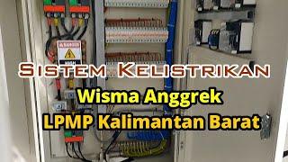 Review Sistem kelistrikan wisma Anggrek LPMP Kalimantan Barat