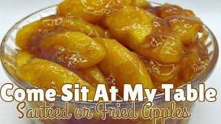 Sautéed (or Fried) Apples - A Popular Southern Dish Enjoyed at any Meal - Perfect for the Fall