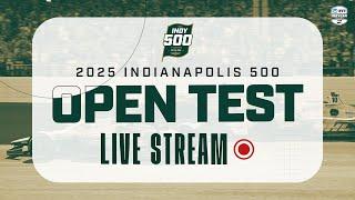 LIVE: 2025 Indianapolis 500 Open Test | Day 2 from Indianapolis Motor Speedway | INDYCAR SERIES