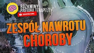 ZESPÓŁ NAWROTU CHOROBY, UZALEŻNIENIE (HD)