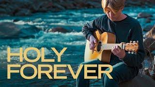 Holy Forever - Chris Tomlin - Fingerstyle Guitar Cover (With Tabs)