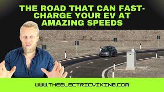 The road that can fast-charge your EV at amazing speeds