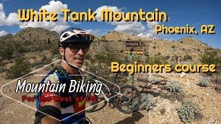 Mountain Biking for Beginners at White Tank Mountain Park, Arizona