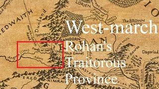 The West-march - Rohan's Traitorous Province