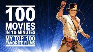  100 MOVIES IN 10 MINUTES / My Top 100 Favorite Films 