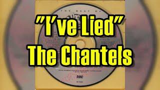 "I've Lied" - The Chantels (lyrics)