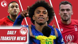 DAILY TRANSFER NEWS 9 | Willian to sign for Olympiacos | Ziyech update & another Nottingham loanee?