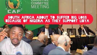 South Africa About to Suffer Big Loss because of Nigeria as they supported Libya against Nigeria