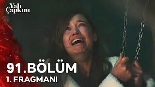 Yalı Çapkını 91. Bölüm Fragmanı | Seyran Kaçırılıyor!