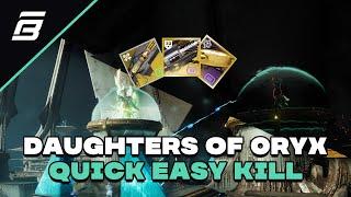 Daughters of Oryx - Guaranteed Quick Kill Strategy