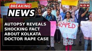 Sensational Twist in Kolkata Doctor's Murder Case; Autopsy Reveals Case Of Gangrape | Breaking News