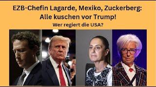 EZB-Chefin Lagarde, Mexiko, Zuckerberg: Alle kuschen vor Trump! Videoausblick