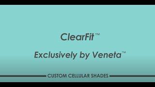 Veneta™ Clearfit Introduction