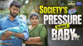 Society's Pressure To Have a Baby | Childfree Couple | Your Stories EP-155 | SKJ Talks | Short film