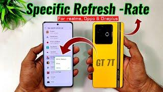 New realme UI 6.0 Settings App (Specific Refresh-Rate) For realme, Oppo & Oneplus