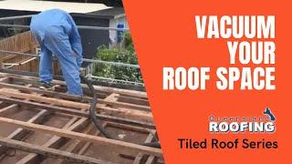 VACUUM YOUR ROOF SPACE - Queensland Roofing