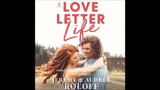 A Love Letter Life by Audrey and Jeremy Roloff Audiobook Excerpt