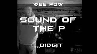 Wee Pow// SOUND OF THE P (Prod By D!DGET)