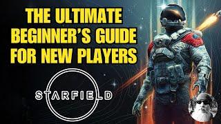 The Ultimate Beginner's Guide to Starfield