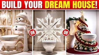 Would You Rather...? | Build Your Dream House Christmas Edition!  Quiz Land