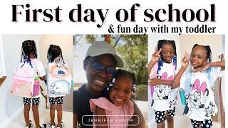 First day of school + fun day with my toddler