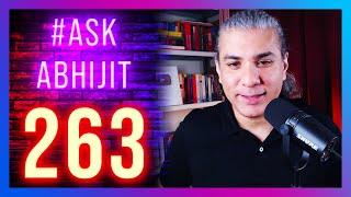 #AskAbhijit 263: Ask Me Anything (SuperChat) - Geopolitics, History, Current Affairs...