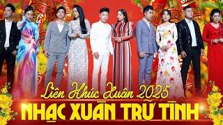 Liên Khúc LẮNG NGHE MÙA XUÂN VỀ - Liên Khúc NHẠC XUÂN TRỮ TÌNH SÔI ĐỘNG Mới Ra Lò Đón Tết 2025