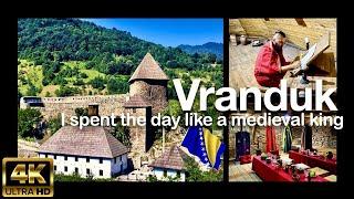 Day In The Life Of a Medieval King || Vranduk || Bosna I Hercegovina