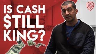 Is Cash Still King?