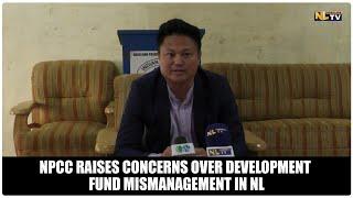 NPCC RAISES CONCERNS OVER DEVELOPMENT FUND MISMANAGEMENT IN NL