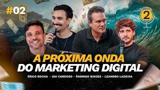 A PRÓXIMA ONDA DO MARKETING DIGITAL (com Erico Rocha e Leandro Ladeira) | Podcast 2 Centavos #002