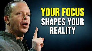 YOU WILL MANIFEST WHAT YOU ARE TRULY FOCUSED ON | Shift Your Reality - Joe Dispenza Motivation