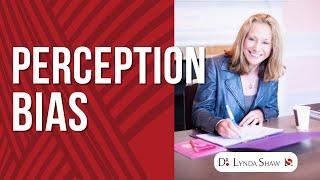 Perception Bias