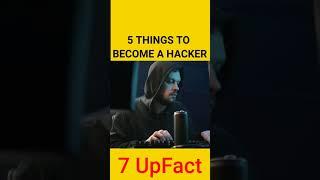 5 things  to become a hacker  7 upfact #abhay god hacker