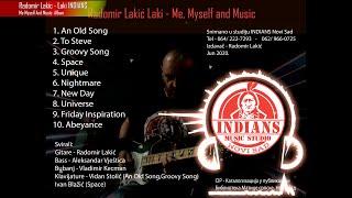 Radomir Lakic - Laki INDIANS - Me Myself And Music Album