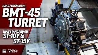 BMT-45 Turret Now Standard on Haas ST-10Y and ST-15Y - Haas Automation, Inc.