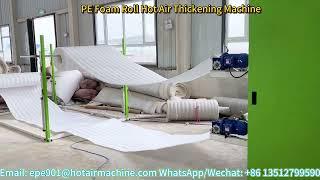 PE Foam Roll Hot Air Thickening Machine