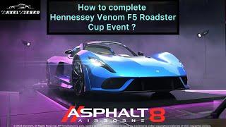 Hennessey Venom F5 Roadster - How To complete the Cup ? | Asphalt 8 