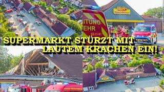 +++ NETTO SUPERMARKT STÜRZT EIN | 12 MENSCHEN HABEN TAUSEND SCHUTZENGEL +++ GROSSEINSATZ FEUERWEHR